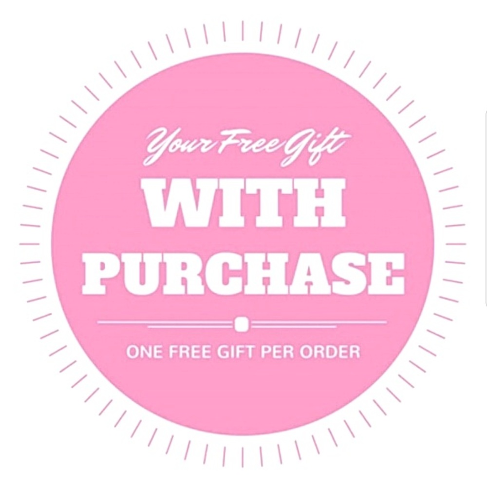 FREE GIFT WITH EVERY ORDER